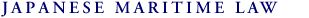 JAPANESE MARITIME LAW