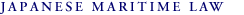 JAPANESE MARITIME LAW