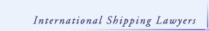 International Shipping Lawyers